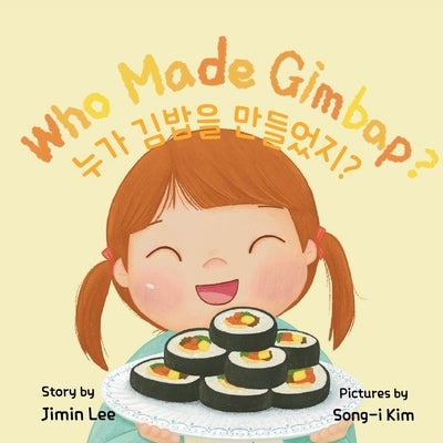 Who Made Gimbap?: Bilingual Korean-English Children's Book by Lee, Jimin