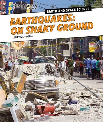 Earthquakes: On Shaky Ground by McFadzean, Lesley