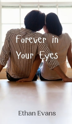 Forever in Your Eyes by Evans, Ethan
