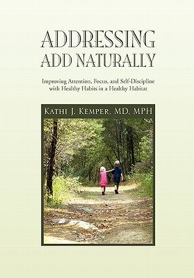 Addressing ADD Naturally by Kemper, Kathi J. Mph