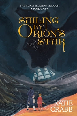 Sailing by Orion's Star by Crabb, Katie