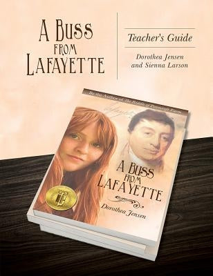 A Buss from Lafayette Teacher's Guide by Jensen, Dorothea