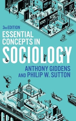 Essential Concepts in Sociology by Giddens, Anthony