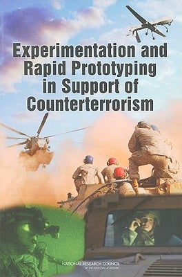 Experimentation and Rapid Prototyping in Support of Counterterrorism by National Research Council