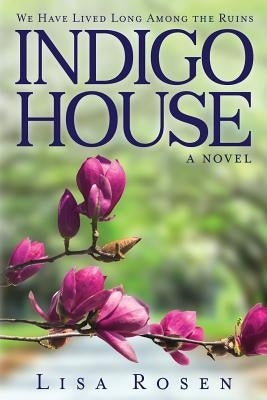 Indigo House by Rosen, Lisa