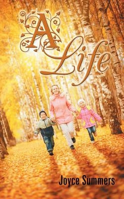 A Life by Summers, Joyce