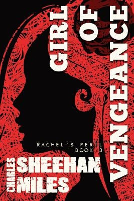 Girl of Vengeance by Sheehan-Miles, Charles