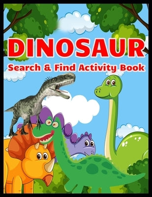 DINOSAUR Search & Find Activity Book: Hidden Pictures by Press, Shamonto
