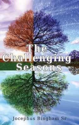 The Challenging Seasons by Bingham, Jocephus