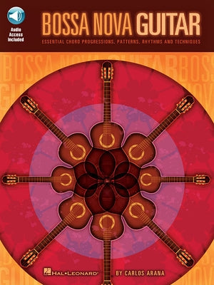 Bossa Nova Guitar Book/Online Audio [With CD] by Arana, Carlos