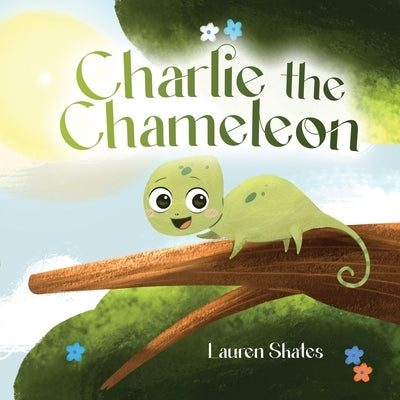 Charlie the Chameleon by Skates, Lauren