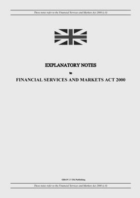 Explanatory Notes to Financial Services and Markets Act 2000 by United Kingdom Legislation