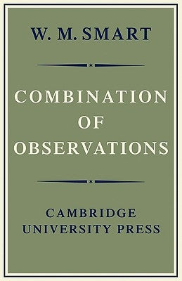 Combination of Observations by Smart, W. M.