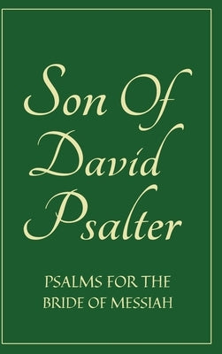 Son Of David Psalter: Psalms for the Bride of Messiah by Avraham, Izzy