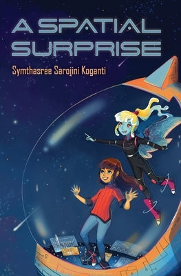 A Spatial Surprise by Koganti, Symthasree Sarojini