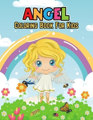 Angel Coloring Book for Kids: Cute and Unique Coloring Activity Book for Beginner, Toddler, Preschooler & Kids Ages 4-8 by Studio, Pixelart