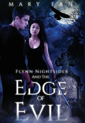Flynn Nightsider and the Edge of Evil by Fan, Mary S.