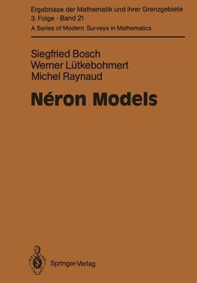 Néron Models by Bosch, Siegfried