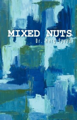 Mixed Nuts by Speed, Mary