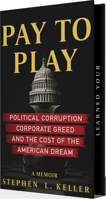 Pay to Play by Keller, Stephen