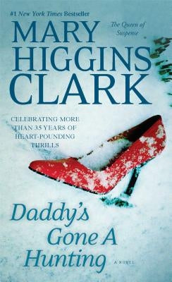 Daddy's Gone a Hunting by Clark, Mary Higgins