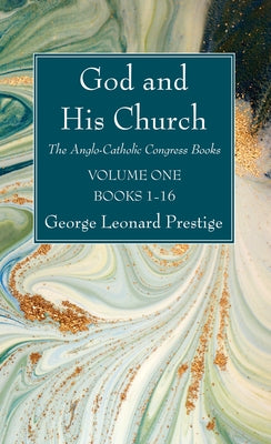 God and His Church by Prestige, George Leonard