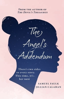 The Angel's Addendum by Faulk, Samuel L.