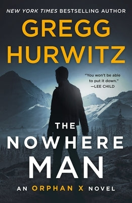 The Nowhere Man: An Orphan X Novel by Hurwitz, Gregg