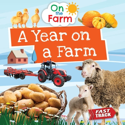 A Year on a Farm by Dickmann, Nancy