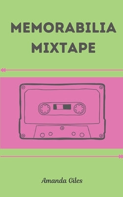 Memorabilia Mixtape by Giles, Amanda