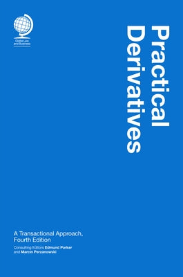 Practical Derivatives: A Transactional Approach by Parker, Edmund