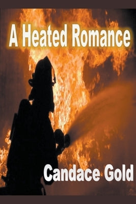 A Heated Romance by Gold, Candace