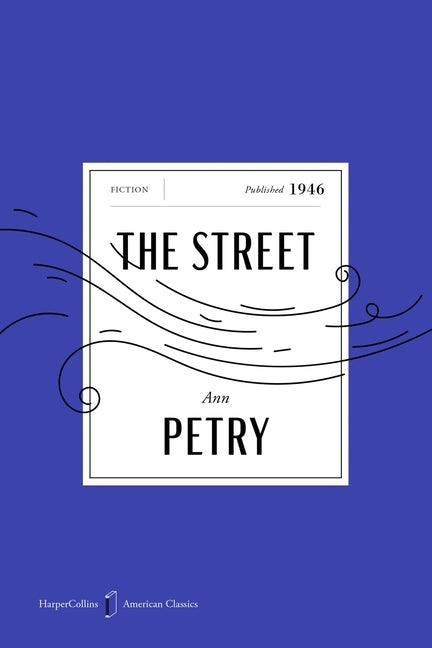 The Street American Classics Edition by Petry, Ann