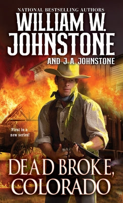Dead Broke, Colorado by Johnstone, William W.