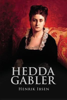 Hedda Gabler by Gosse, Edmund