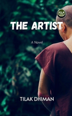 The Artist by Dhiman, Tilak