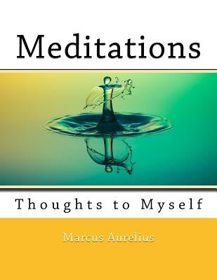 Meditations: Thoughts to Myself by Marcel, Nik