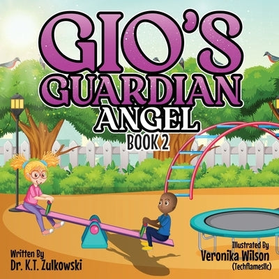 Gio's Guardian Angel Book 2 by Zulkowski, Kimberley