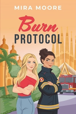 Burn Protocol by Moore, Mira