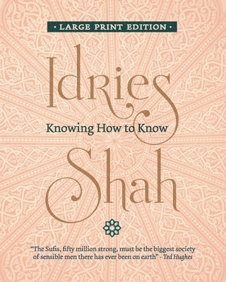 Knowing How to Know by Shah, Idries