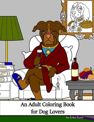 An Adult Coloring Book for Dog Lovers by Kuzio, Erika