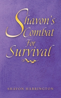 Shavon's Combat for Survival by Harrington, Shavon