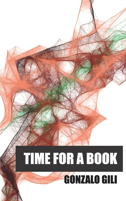 Time For A Book: A Book About Time by Gili, Gonzalo