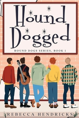 Hound Dogged by Hendricks, Rebecca