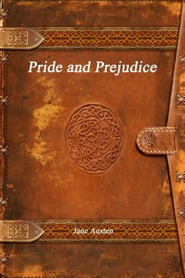 Pride and Prejudice by Austen, Jane
