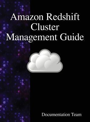 Amazon Redshift Cluster Management Guide by Team, Documentation