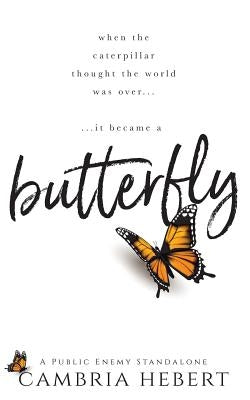 Butterfly: A Public Enemy Standalone by Hebert, Cambria