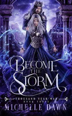 Become the Storm by Dawn, Michelle