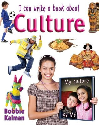 I Can Write a Book about Culture by Kalman, Bobbie