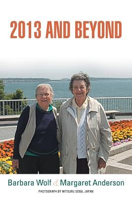 2013 and Beyond by Wolf, Barbara